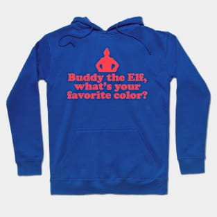 Elf Quote - Favorite Color (Red) Hoodie